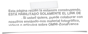 Esta página recién la estamos construyendo. ESTÁ HABILITADO SOLAMENTE EL LINK DE VIDEOS. Si usted quiere, puede colaborar con nosotros enviándo-nos material fotográfico,
videos o artículos sobre OMNI-ZonaFranca
info@elvirarodriguezpuerto.de